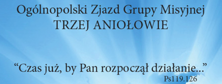 Ogólnopolski Zjazd Grupy Misyjnej Trzej Aniołowie w Jaworznie.