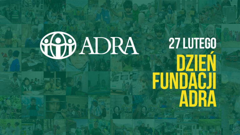 27 lutego – Dzień Fundacji ADRA