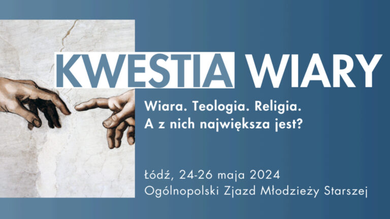 Kwestia Wiary – Ogólnopolski Zjazd Młodzieży Starszej