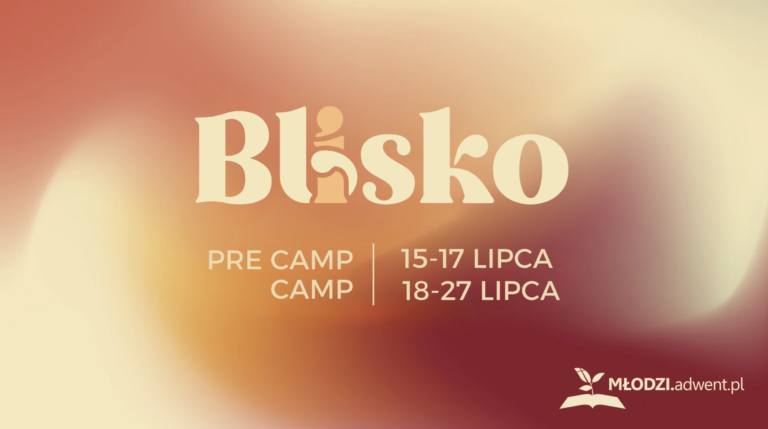 Camp 2025 – „BLISKO”