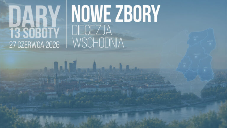 Dary 13 Soboty – Nowe zbory w Diecezji Wschodniej